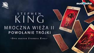 quotMroczna wieża Powołanie trójkiquot tom II  audiobook [upl. by Hosbein79]