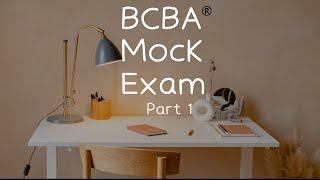 BCBA Mock Exam  Full Length BCBA Exam Prep  Behavior Analyst Exam Review Part 1 [upl. by Sukin]