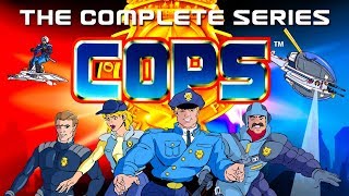 COPS  The Complete Animated Series [upl. by Elenahc]