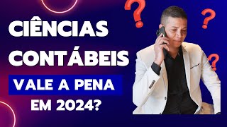 VALE A PENA FAZER CIÊNCIAS CONTÁBEIS EM 2024 [upl. by Di875]