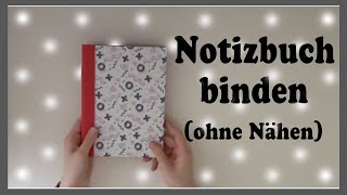 NOTIZBUCH BINDEN  OHNE NÄHEN  komplettes Notizbuch selber basteln [upl. by Anaujit85]