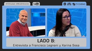 Lado B  Entrevista a Francisco Legnani y Karina Sosa [upl. by Emera]