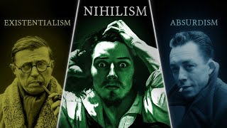 Nihilism vs Existentialism vs Absurdism — Explained and Compared [upl. by Eydnarb372]