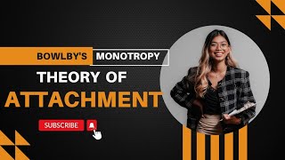 Bowlbys monotropy theory of attachment [upl. by Ad]