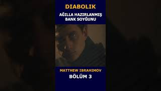 Diabolik  Bölüm 3 film filmler [upl. by Aicened]