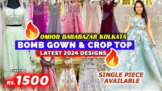 Barabazar Gown Collection  Barabazar Gown Market Kolkata  Omior Barabazar  Crop Top Lehenga [upl. by Namurt]