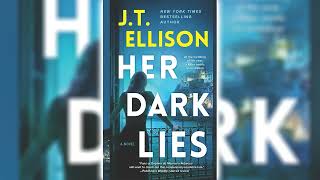 Her Dark Lies by JT Ellison 🎧📖 Mystery Thriller amp Suspense Audiobook [upl. by Nove41]