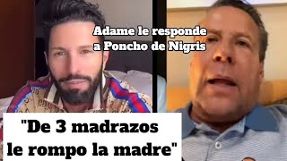 Alfredo Adame le responde a Poncho de Nigris y le dice que cuando quiera lo revienta [upl. by Jena]