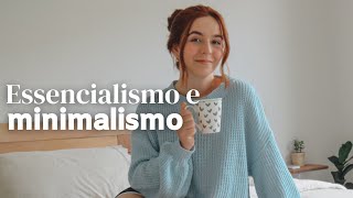 Essencialismo amp Minimalismo como viver na prática [upl. by Courtenay531]