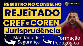 Registro no CREF Rejeitado  Jurisprudência COREN  Mandado de Segurança  R2  Formação Pedagógica [upl. by Castorina]