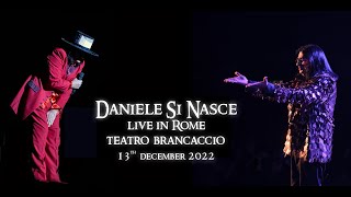 Daniele Si Nasce live in Roma  Teatro Brancaccio 13 DIC 2022  IN FILA PER ZERO [upl. by Leoline482]