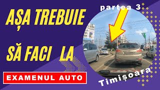 SITUATII PE CARE LE INTALNESTI LA EXAMENUL AUTO IN TIMISOARA [upl. by Ainslee741]