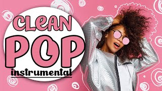 Clean Pop  Instrumental Music Playlist  No Vocals [upl. by Lig]