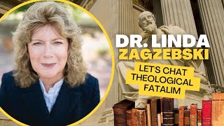 Philosopher Interview Dr Linda Zagzebski on the Theological Fatalist Argument [upl. by Miguel993]