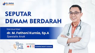 SEPUTAR DEMAM BERDARAH BhinaTalk [upl. by Niarfe]