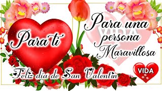 Mensajes de san Valentín para amigos Feliz día del amor y la amistad Feliz 14 de febrero Para ti [upl. by Nahtanoy416]