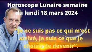 Astrologie horoscope lunaire semaine du lundi 18 mars 2024 [upl. by Frum359]