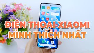 Đây là điện thoại XIAOMI MÀ MÌNH THÍCH NHẤT [upl. by Ahsrop]