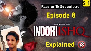 Indori Ishq  Season 1  Episode 8  Fanna  Explained in Hindi  Lucky The Explainer [upl. by Sahc]