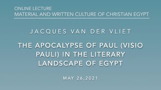 Jacques van der Vliet The Apocalypse of Paul Visio Pauli in the Literary Landscape of Egypt [upl. by Hairom]