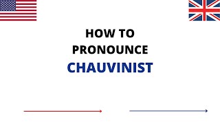 How To Pronounce CHAUVINIST Correctly In English  CHAUVINIST Pronunciation [upl. by Ecire694]