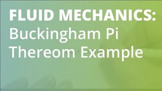 Buckingham Pi Theorem amp Dimensional Analysis Example 1  Fluid Mechanics [upl. by Aramak]