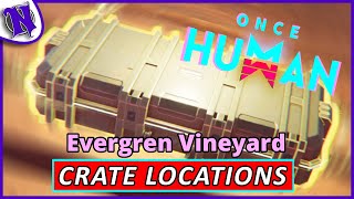 Evergreen Vineyard Mystical Weapon and Gear Crate Locations ONCE HUMAN BEGINNER GUIDE GAMEPLAY [upl. by Okorih]