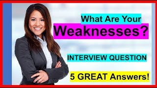 quotWhat Are Your Weaknessesquot INTERVIEW QUESTION 5 Sample ANSWERS [upl. by Nathanial]