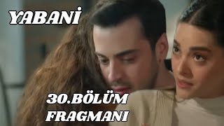 Yabani 30Bölüm Fragmanı quotRüya Yamanı kaybediyor [upl. by Teiv792]