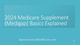 Medicare Supplement Medigap Basics Explained1 [upl. by Vittoria]