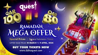 Quest Ramadan Mega Offer  Starting from 80 QAR  The Largest Indoor Theme Park in Qatar  Fun Rides [upl. by Nnayd]