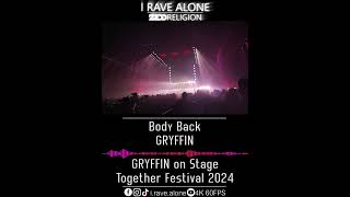 Body Back  GRYFFIN GRYFFIN Live Together Festival 2024 [upl. by Rahel]