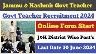 Good News 😊 Jammu amp Kashmir Govt Teacher Recruitment 2024 ll Online Form Start ll Govt Teacher Jobs [upl. by Uni]