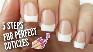 5 Ways To Get PERFECT Cuticles [upl. by Nomled806]