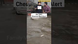 Chennai Red Alert October 16 amp 17 chennai rains floods RedAlert weather tamil parithabangal [upl. by Perr746]