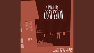 An Unhealthy Obsession [upl. by Studner]