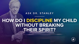 How can I discipline my child without breaking their spirit  Ask Dr Stanley [upl. by Leanahtan]