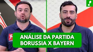 Bundesliga Borussia e Bayern  Análise da partida [upl. by Idel172]