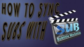 How to synchronize subtitles with Subtitle Workshop [upl. by Jentoft]