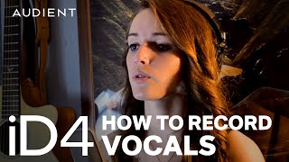 Audient iD4 MKI  How to Record Vocals [upl. by Domash]