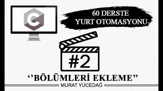 60 Derste Yurt Otomasyonu  Ders 2 Bölümleri Ekleme [upl. by Ellennahc]