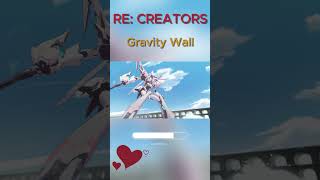 Re  Creators 「Gravity Wall」 AMV shorts amv animeedit recreators gravitywall [upl. by Ynitsed]