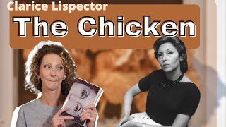 A Chicken by Clarice Lispector  Short Story Summary Analysis Review [upl. by Saphra61]