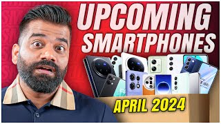 Top Upcoming Smartphones  April 2024🔥🔥🔥 [upl. by Hehre]