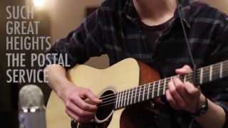 Such Great Heights by The Postal Service Acoustic Cover [upl. by Alram]