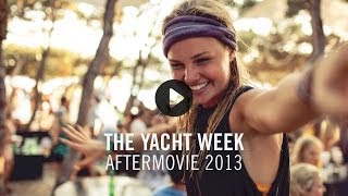 The Yacht Week  Aftermovie 2013 [upl. by Akemhs]