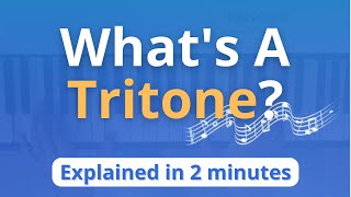 What is a Tritone Tritone Explained in 2 Minutes Music Theory [upl. by Mercy]