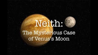 Neith The Mysterious Case of Venuss Moon [upl. by Ralli452]