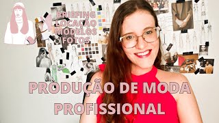 COMO FAZER UMA PRODUÇÃO DE MODA DE FORMA PROFISSIONAL [upl. by Siryt]