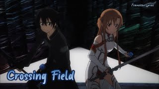 『Lyrics AMV』 Sword Art Online OP 1 Full  Crossing Field  LiSA [upl. by Clive]